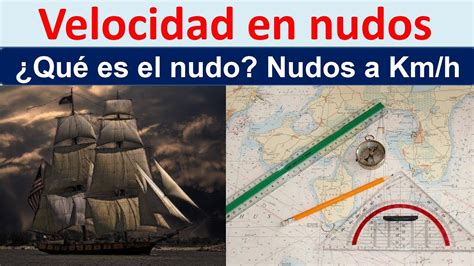 que es un nudo de velocidad|Cuánto es un nudo en velocidad, en km/h [con Ejemplos]